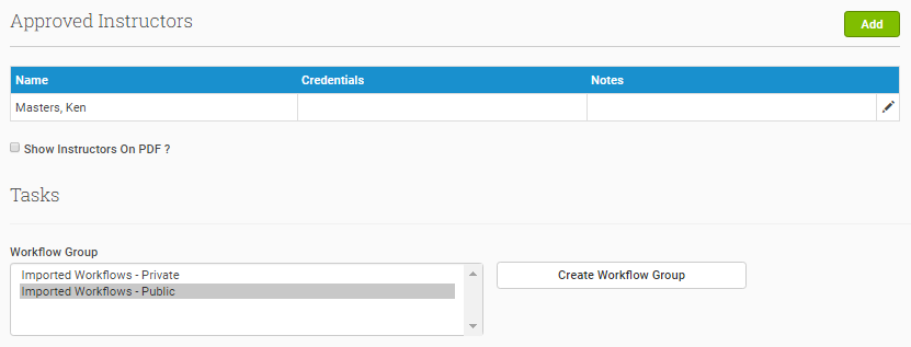 Select your qualified Instructors for this Course and define default Task Workflow Groups to apply for Events