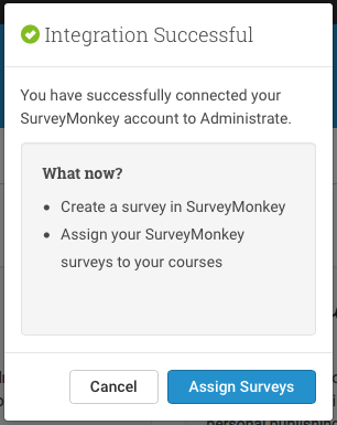 Once your SurveyMonkey Integration is successful, you can start assigning surveys to Courses and Events