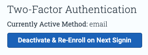 Deactivate and re-enroll 2FA button